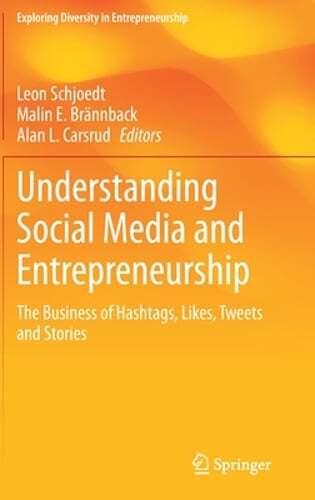 Understanding Social Media and Entrepreneurship: The Business of Hashtags, Likes