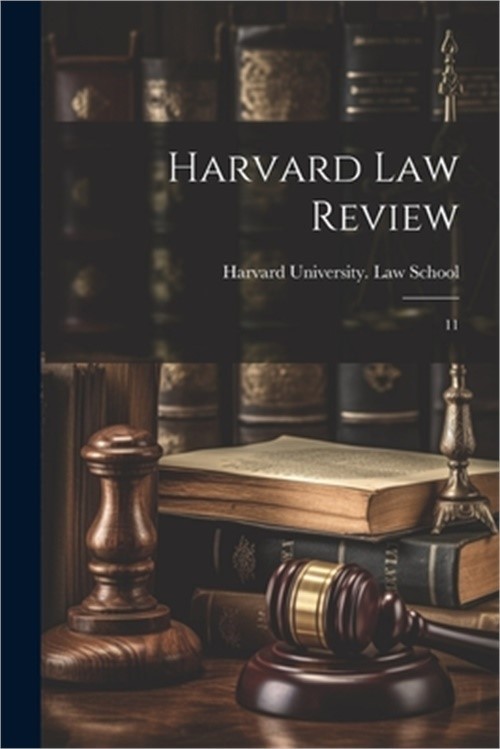 Harvard law Review: 11 (Paperback or Softback)